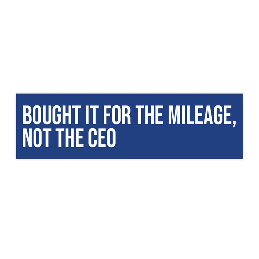 Bought for Mileage, Not CEO