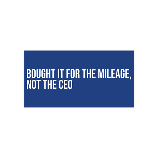 Bought for Mileage, Not CEO