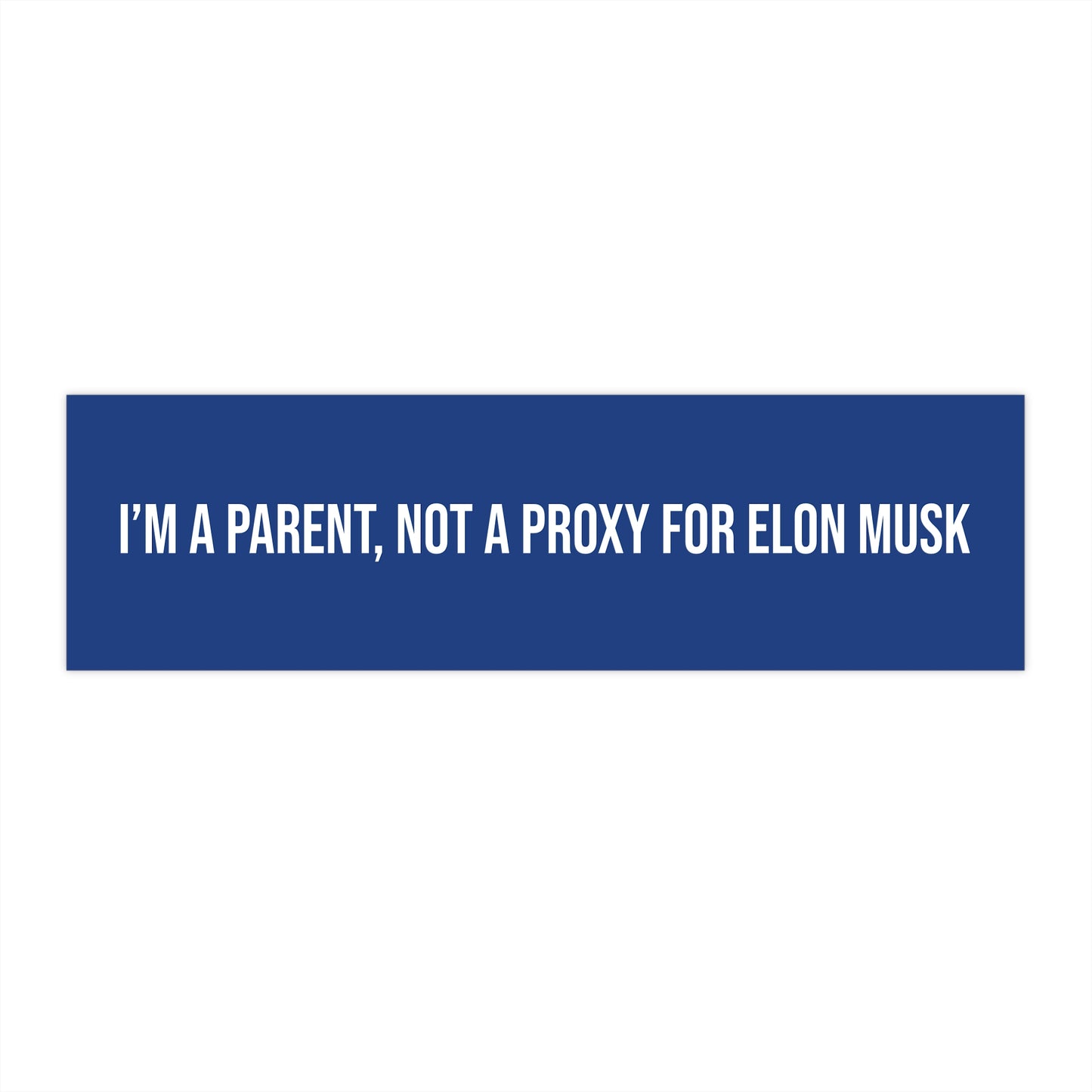 I’m a parent, not a proxy for Elon Musk