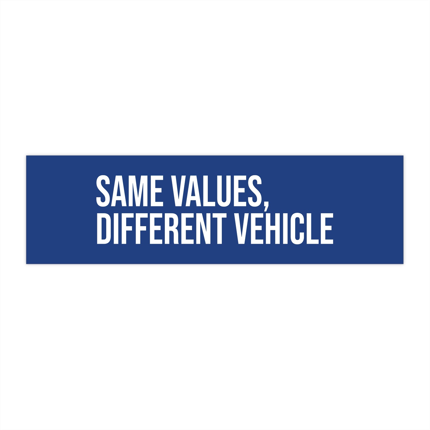 Same values, different vehicle