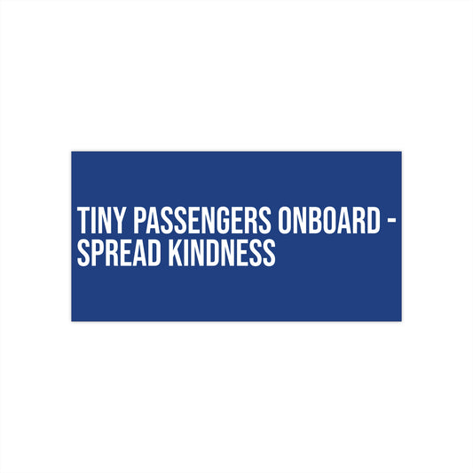 Tiny Passenger, Spread Kindness