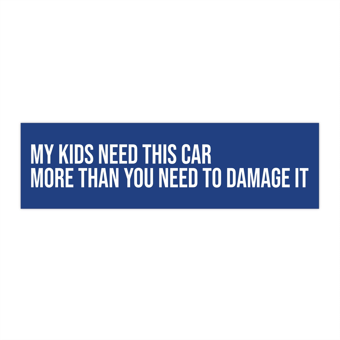 My Kids Need This Car More Than You Need to Damage It